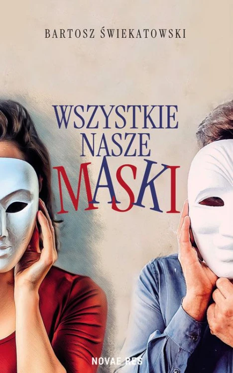 Wszystkie nasze maski, Bartosz Świekatowski