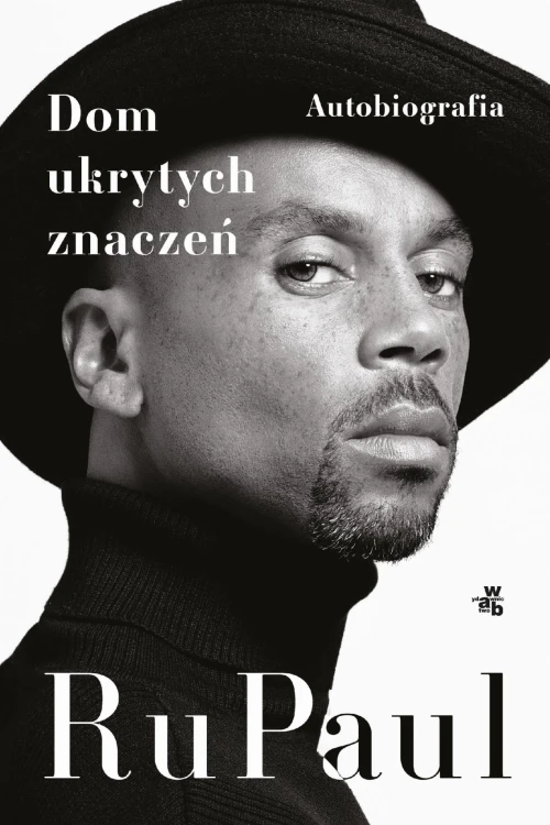 Dom ukrytych znaczeń. Autobiografia, RuPaul