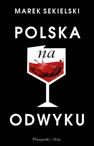 Polska na odwyku, Marek Sekielski