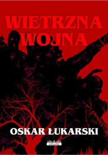 Wietrzna wojna, Oskar Łukarski