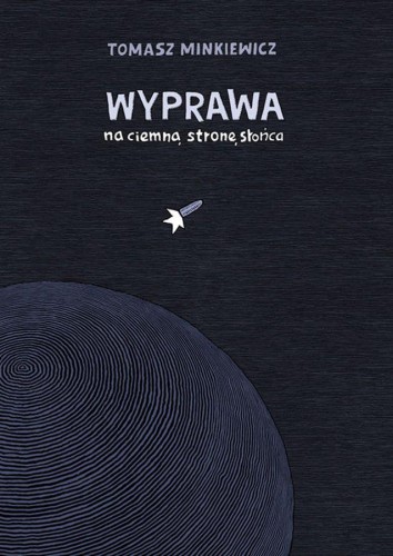 Wyprawa na ciemną stronę słońca, Tomasz Minkiewicz