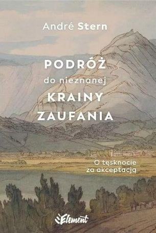 Podróż do nieznanej krainy zaufania, Andre Stern