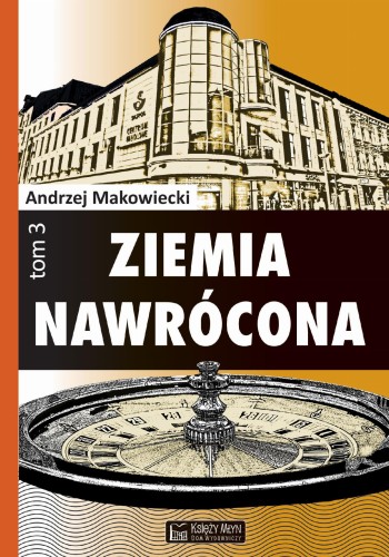 Ziemia nawrócona. Tom 3, Andrzej Makowiecki