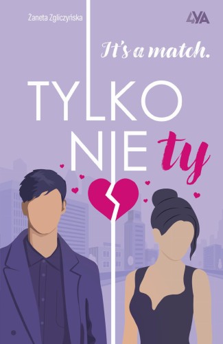 It's a match. Tylko nie ty, Żaneta Zgliczyńska