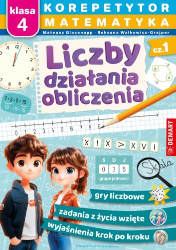 Matematyka. Klasa 4. Liczby, działania,...