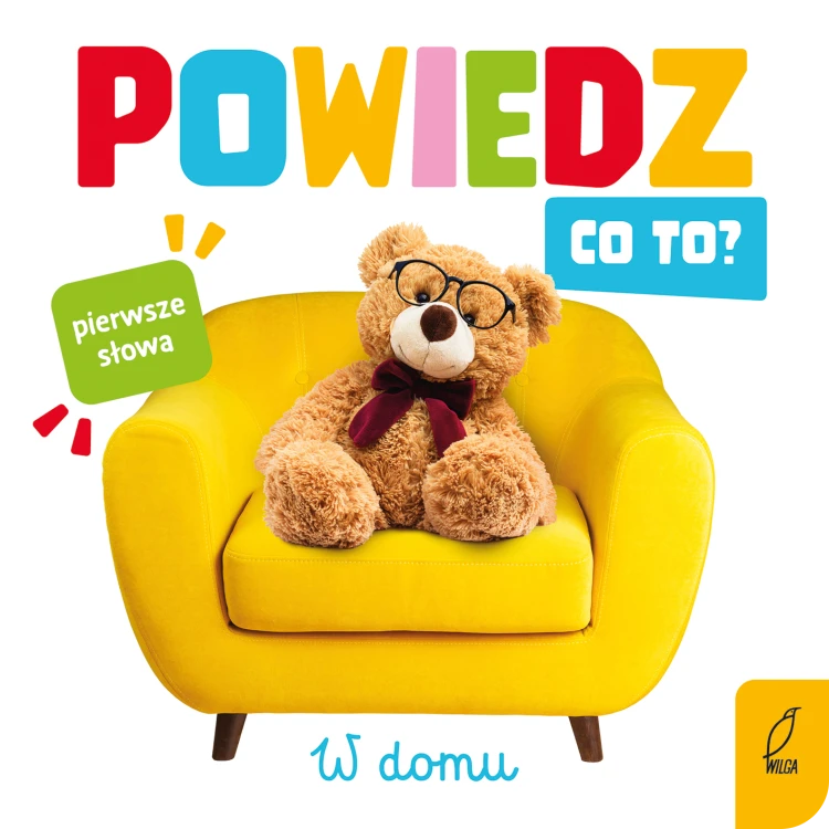 W domu. Powiedz co to?, Opracowanie zbiorowe