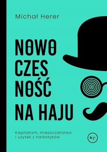 Nowoczesność na haju. Kapitalizm,...
