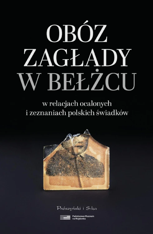 Obóz zagłady w Bełżcu w relacjach ocalonych i...