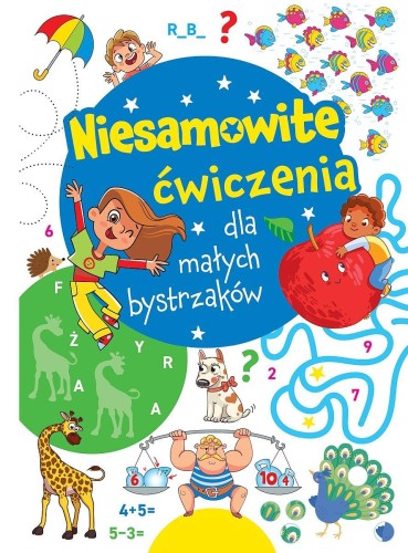 Niesamowite ćwiczenia dla małych bystrzaków....