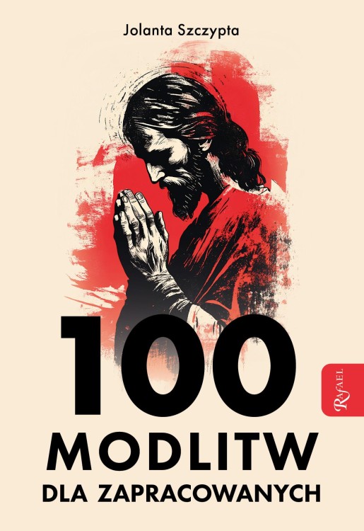 100 modlitw dla zapracowanych, Jolanta Szczypta
