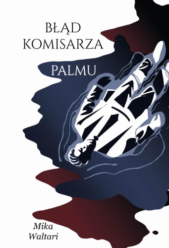 Błąd komisarza Palmu. Tom 2, Mika Waltari