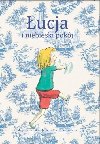 Łucja i niebieski pokój, Magdalena Guirao Jullien