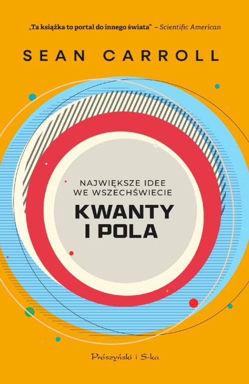 Kwanty i pola. Największe idee we Wszechświecie