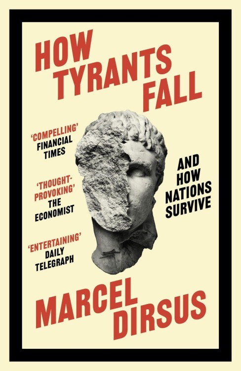 How Tyrants Fall. And How Nations Survive wer....