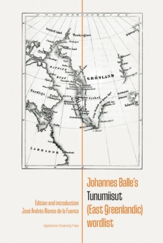 Johannes Balle’s Tunumiisut (East Greenlandic)...