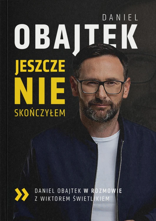 Jeszcze nie skończyłem, Daniel Obajtek