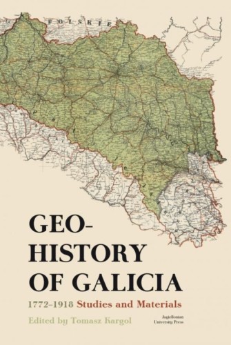 Geohistory of Galicia 1772–1918. Studies and...