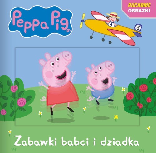 Zabawki babci i dziadka. Świnka Peppa. Ruchome...