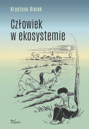 Człowiek w ekosystemie, Krystyna Bielak