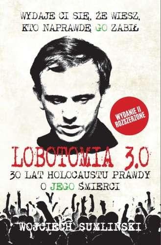 Lobotomia 3. 0 trzydzieści lat holocaustu...
