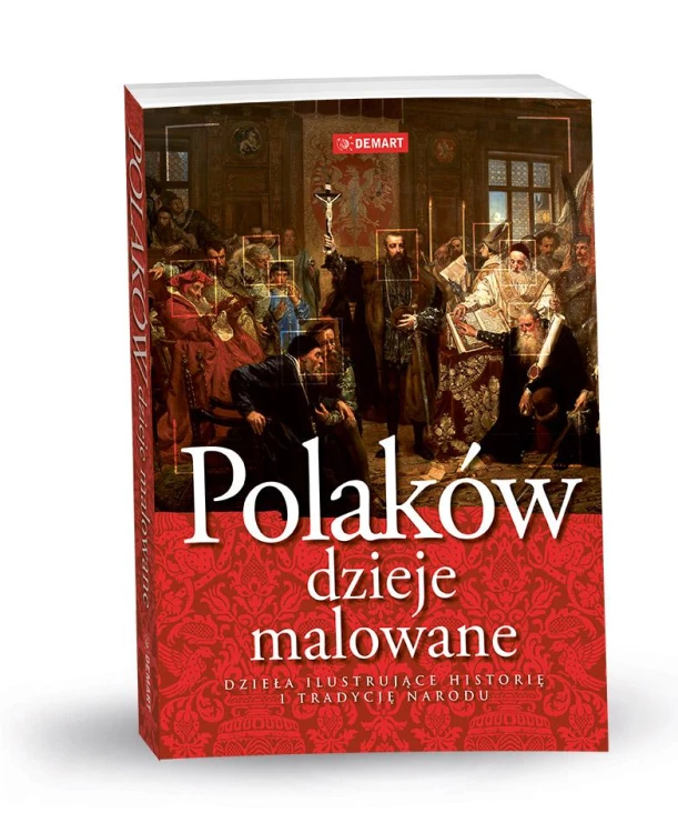 Polaków dzieje malowane, Opracowanie zbiorowe