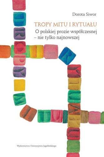 Tropy mitu i rytuału o polskiej prozie...