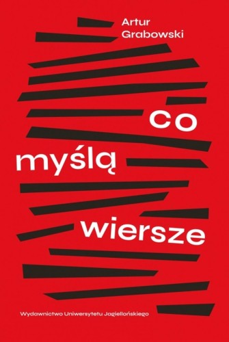 Co myślą wiersze, Artur Grabowski