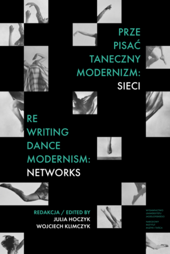Prze-pisać taneczny modernizm: sieci /...