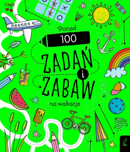 Ponad 100 zadań i zabaw na wakacje. Rysowanie...