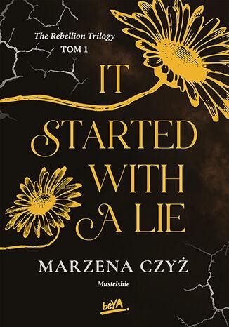 It started with a lie. The rebellion trilogy....