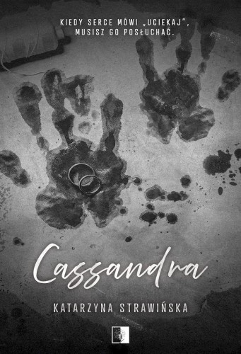 Cassandra, Katarzyna Strawińska