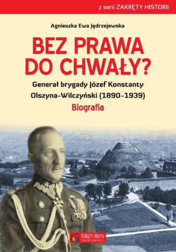 Bez prawa do chwały generał brygady józef...