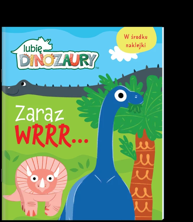 Zaraz wrrr… Moje Dinozaury, Opracowanie zbiorowe