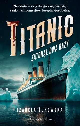 Titanic zatonął dwa razy, Izabela Żukowska