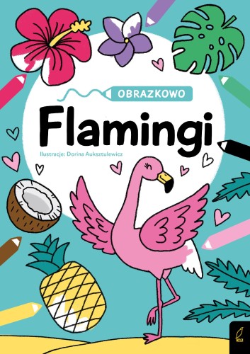 Flamingi. Obrazkowo, Opracowanie zbiorowe