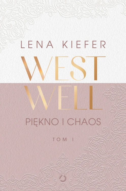 Piękno i chaos. Westwell. Tom 1, Lena Kiefer