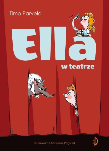 Ella w teatrze. Tom 2, Timo Parvela
