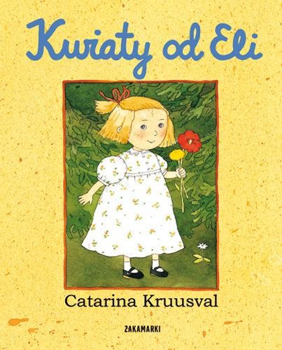 Kwiaty od Eli, Catarina Kruusval