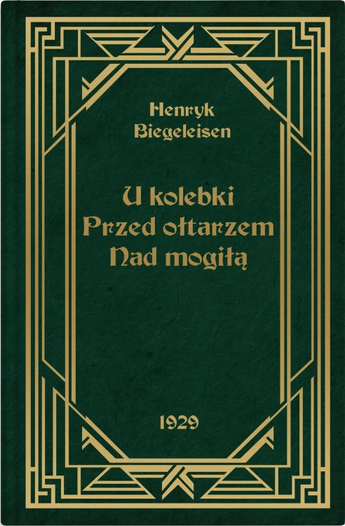 U kolebki, przed ołtarzem, nad mogiłą