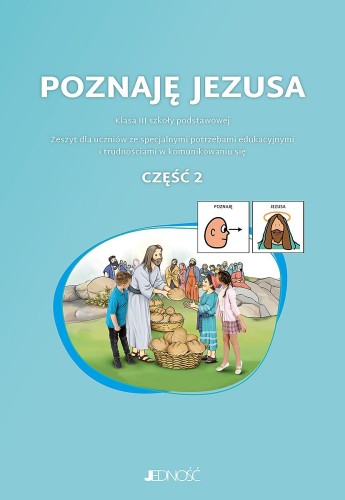 Poznaję Jezusa. Klasa 3. Zeszyt dla uczniów ze...