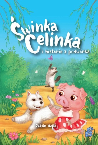 Świnka Celinka i historie z podwórka, Żaklin Hejła