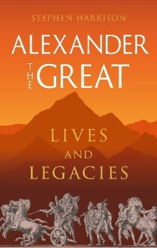 Alexander the Great. Lives and Legacies wer....