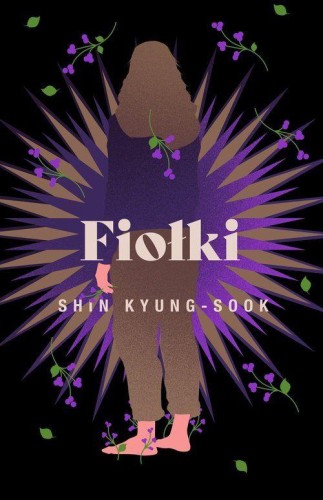 Fiołki, Shin Kyung-Sook