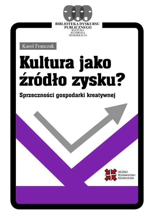 Kultura jako źródło zysku? Sprzeczności...