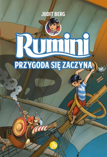 Przygoda się zaczyna. Rumini. Tom 1, Judit Berg