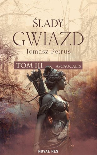 Ascaucalis. Ślady gwiazd. Tom 3, Tomasz Petrus