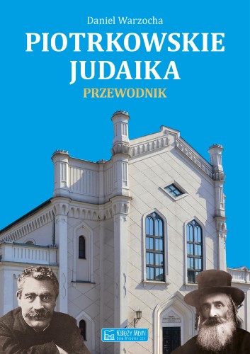 Piotrkowskie judaika, Daniel Warzocha