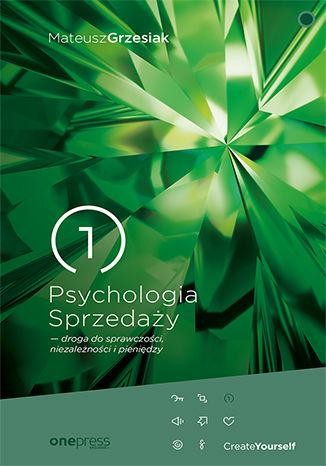 Psychologia Sprzedaży - droga do sprawczości,...