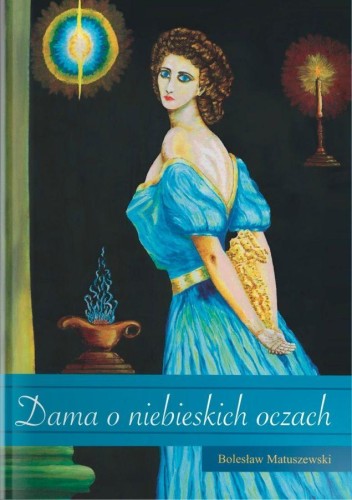 Dama o niebieskich oczach, Bolesław Matuszewski