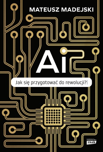 AI. Jak się przygotować do rewolucji?